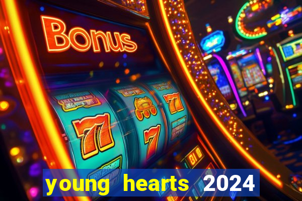 young hearts 2024 assistir online